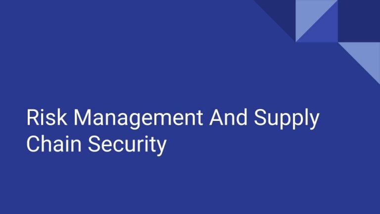 Risk Management and Supply Chain Security